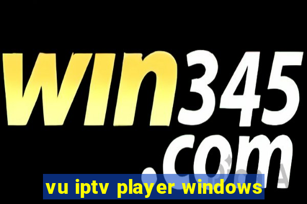 vu iptv player windows